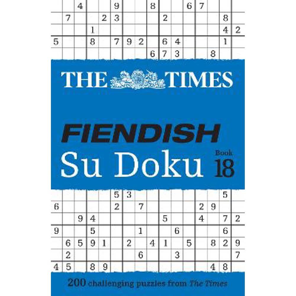 The Times Fiendish Su Doku Book 18: 200 challenging Su Doku puzzles (The Times Su Doku) (Paperback) - The Times Mind Games